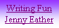 Cuadro de texto: Writing FunJenny Eather