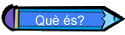 Qu s?