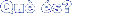Qu� �s?