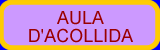 Aula Acollida