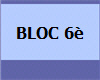 BLOC 6è