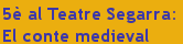 Conte mediaval al Segarra