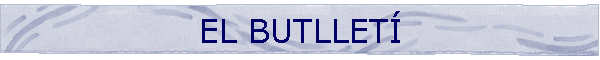 EL BUTLLET