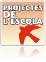 PROJECTES DE L'ESCOLA