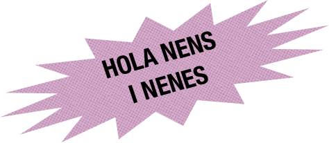 Hola nens i nenes