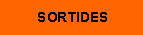 SORTIDES