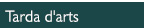 Tarda d'arts