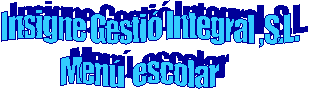 Insigne Gesti Integral ,S.L.,Men  escolar