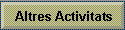 Altres Activitats