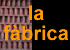 La fbrica