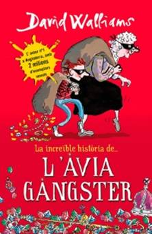 megustaleer - La increïble història de... L'àvia gàngster - David Walliams