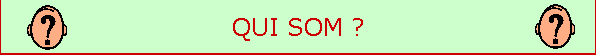 QUI SOM