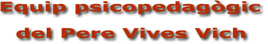 Equip psicopedaggic  del Pere Vives Vich