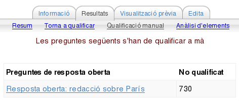 Qualificaci manual de les preguntes de resposta oberta.