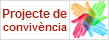 Projecte de conviv&egrave;ncia