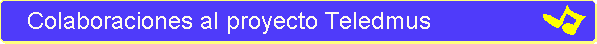 Colaboraciones al proyecto Teledmus