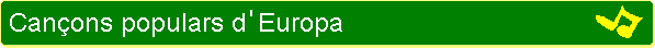 Can&ccedil;ons populars d'Europa