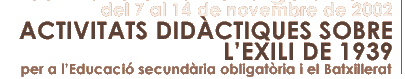 activitats did&agrave;ctiques sobre l'exili de 1939