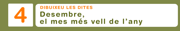 Dibuixeu les dites. Desembre, el mes m&eacute;s vell de l'any