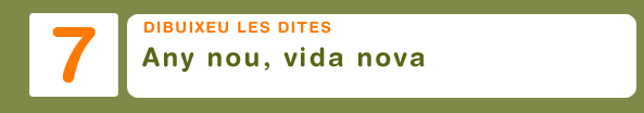 Dibuixeu les dites. Any nou, vida nova
