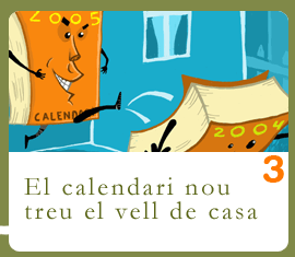 El calendari nou treu el vell de casa