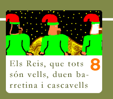 Els reis que tots s�n vells, duen barretina i cascavells