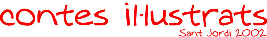 Contes il�lustrats. Sant Jordi 2002
