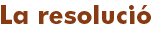 La resolució