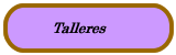 Talleres