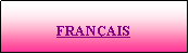 Cuadro de texto: FRANAIS