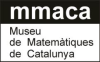 MMACA Museu de Matemàtiques de Catalunya