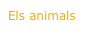 Els animals