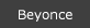Beyonce