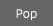 Pop