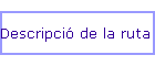 Descripci de la ruta a peu