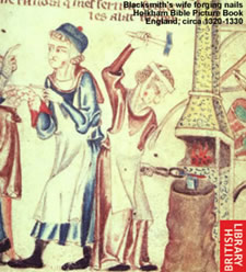 Blacksmith's wife forging nails. Holkham Bible Picture Book. England, circa 1320-1330.