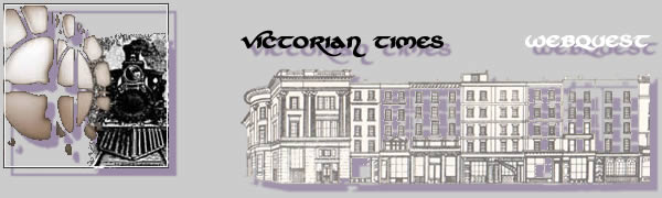 Enter to Victorian Times WebQuest