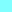 COLOR: BLAU FLUIX #80FFFF