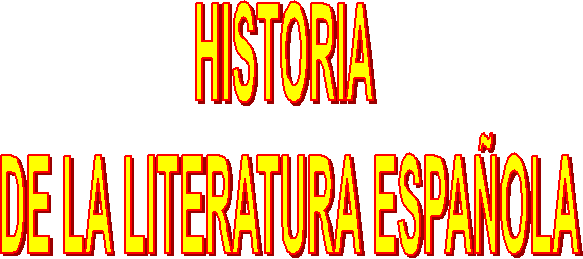 HISTORIA 
DE LA LITERATURA ESPAOLA