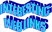 INTERESTING
WEB LINKS