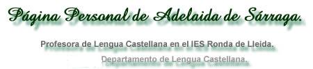 Pgina Personal de Adelaida de Srraga al IES Ronda de Lleida.