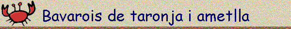 Bavarois de taronja i ametlla