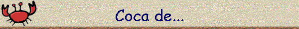Coca de...