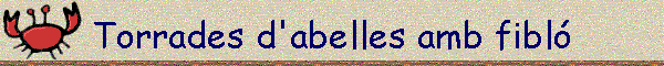 Torrades d'abelles amb fibl