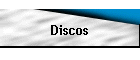 Discos