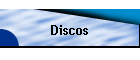 Discos