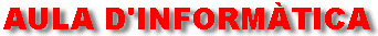 Aula d'Inform�tica